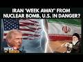 US Iran Nuclear Standoff | Trump Envoy Says Iran ‘a Week Away’ From Bomb Materials, US on Edge | 4K