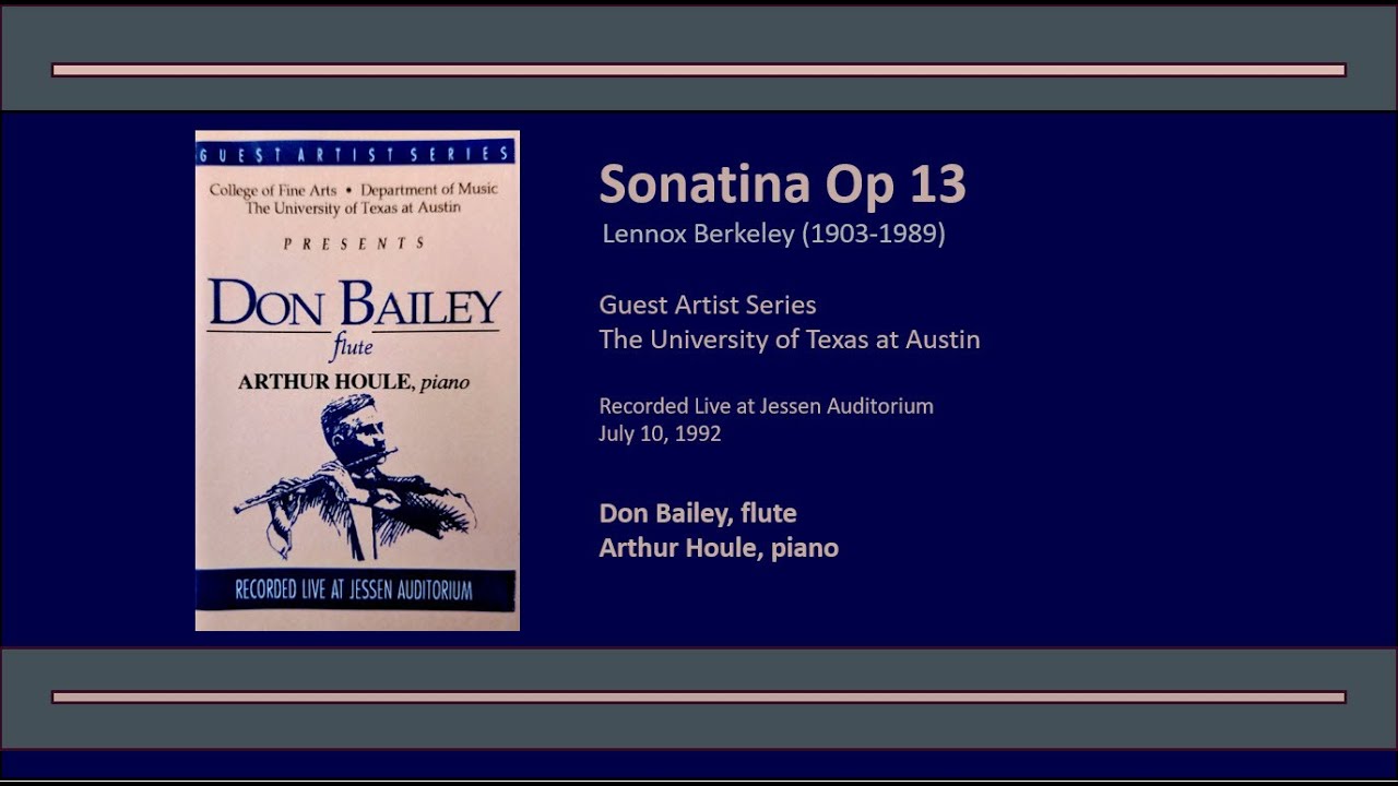 Sonatina, Op 13 - Lennox Berkeley - Don Bailey, flute - Arthur Houle, piano