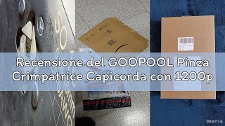 Recensione del GOOPOOL Pinza Crimpatrice Capicorda con 1200pcs Cavo Connettori, 0,08-16 mm² 28-5AWG,