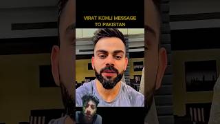 virat kohli message for pakistan // #trending #viratkohli #pakistan #cricket #ytshorts #ipl #like