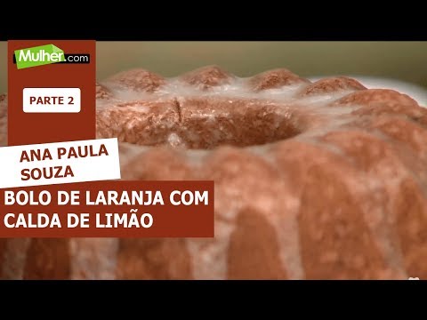 Bolo de Laranja com Calda de Limão Siciliano - Ana Paula Souza - 29/05/2019 P2