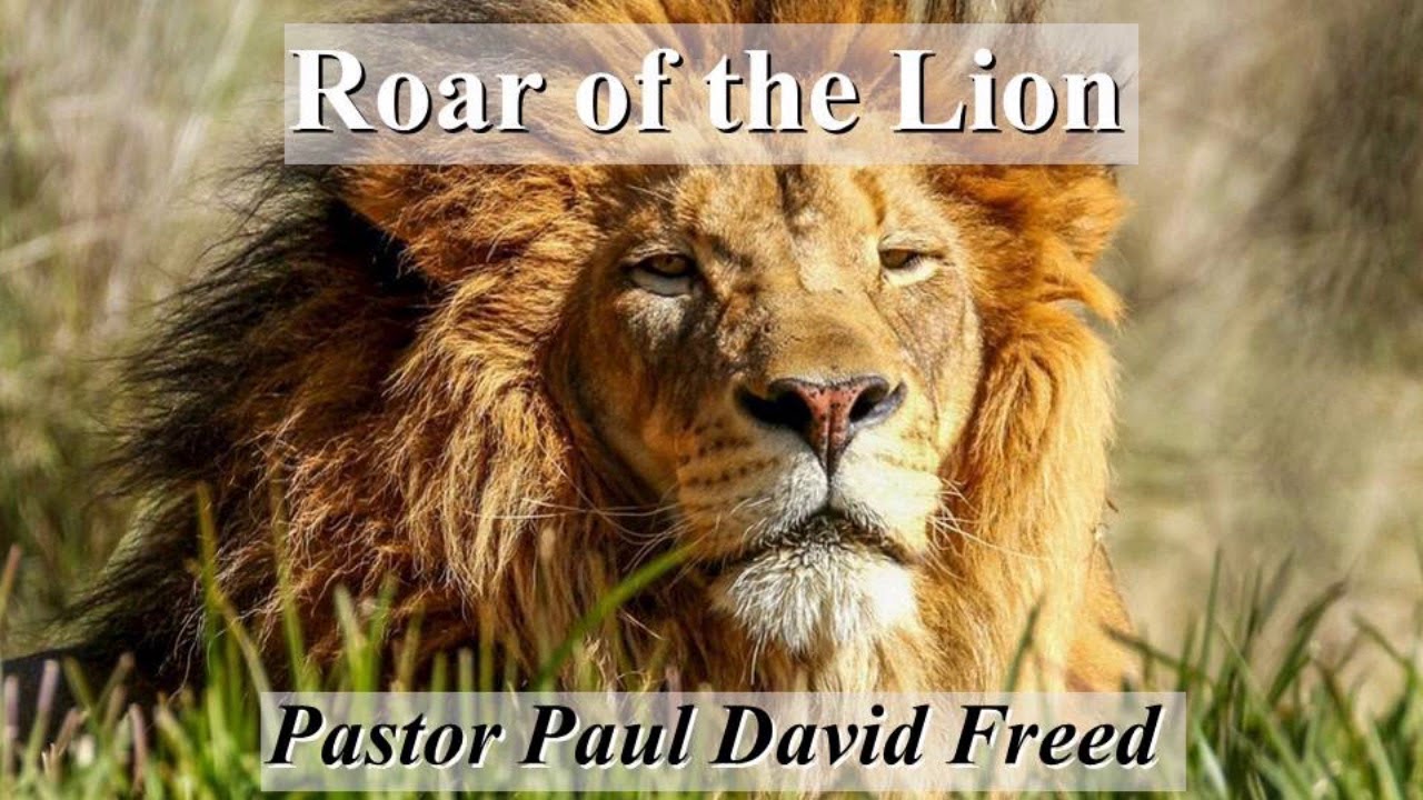 Roar of the Lion by Dr. Paul David Freed