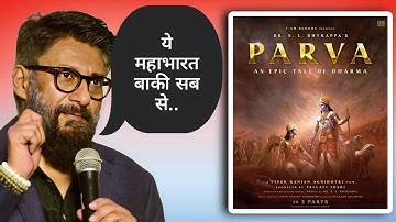 PARVA MAHABHARATA Film में क्या होगा बताया Vivek Agnihotri Ji ने..