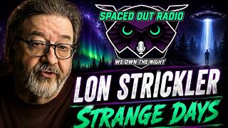Lon Stricklers Chasing Down the BEST Monster Stories Around! @SpacedOutRadio