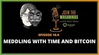 10.0 Meddling with Time and Bitcoin || Peter Todd
