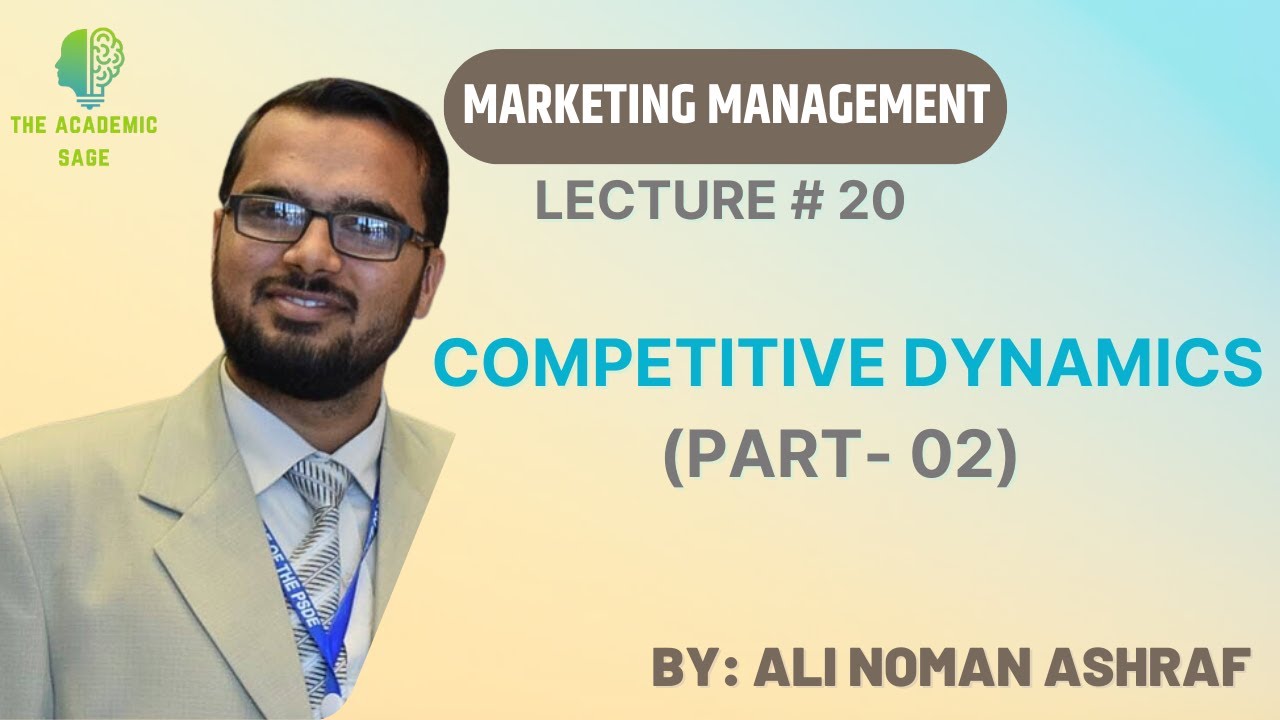 Competitive Dynamics (Part- 02) | Lecture # 20 | Marketing Management | Urdu/Hindi