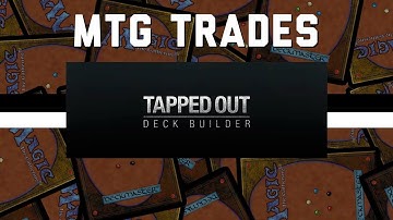 MTG Trades: TAPPEDOUT.NET