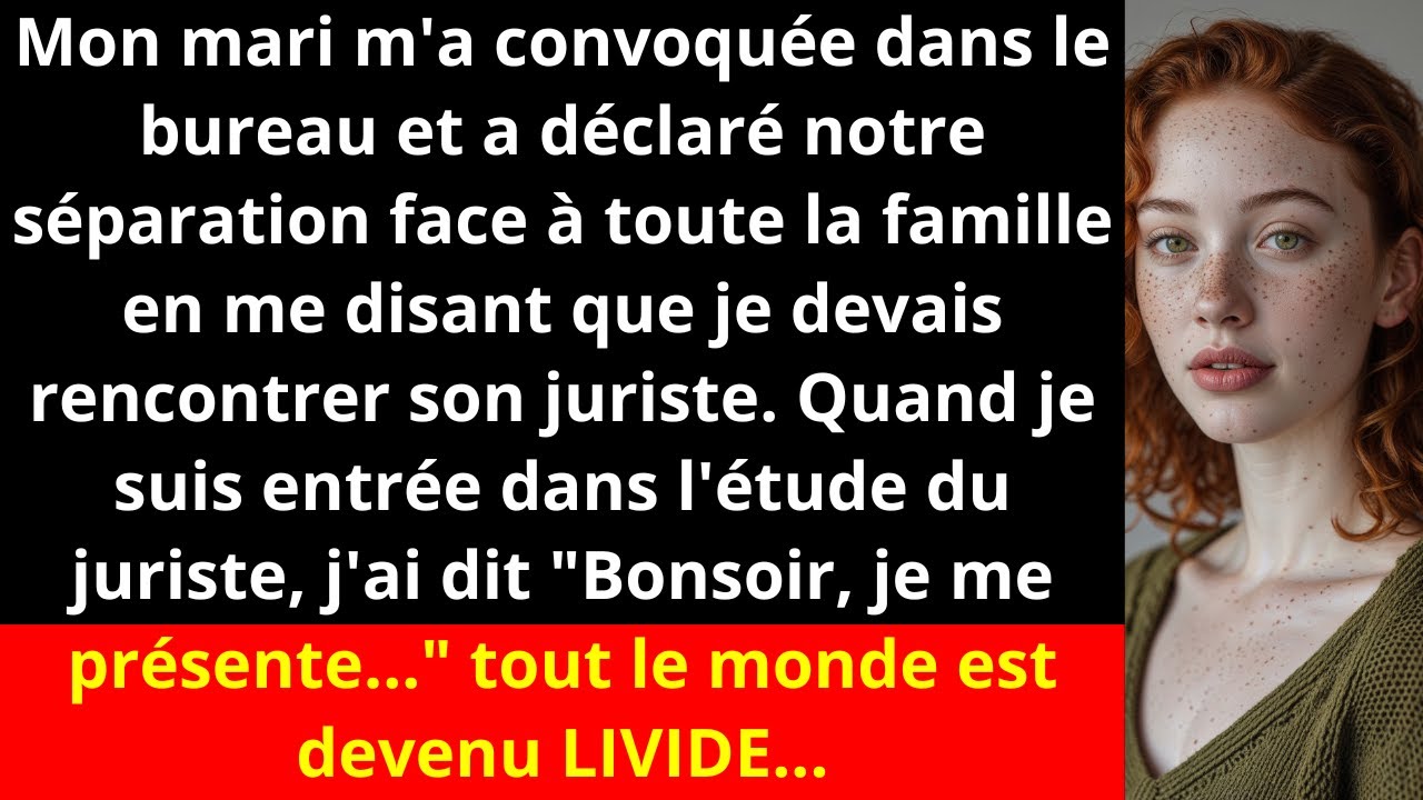 Mon mari m'a convoquée dans le bureau et a déclaré notre séparation face à toute la famille en me...