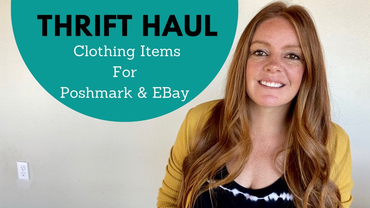 Goodwill Thrift Haul || 35 Items To Resell on Poshmark & EBay - YouTube