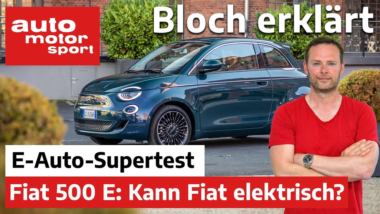 Top oder Flop? Der Fiat 500 Elektro im Elektroauto-Supertest - Bloch erklärt #150 | auto motor sport