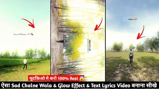 Cinematic Sad Walk & Text Lyrics Video Editing | New Glow Effect Video Editing In Capcut