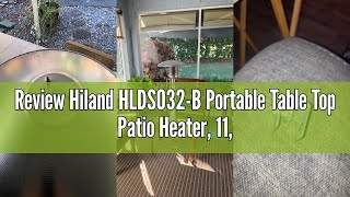 Review Hiland HLDS032-B Portable Table Top Patio Heater, 11,000 BTU, Use 1lb or 20Lb Propane Tank, S