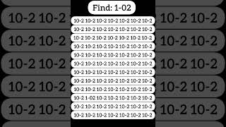 Only 11% Of Attentive People Can Find 1-02 Within 10 Seconds.