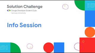 GDSC Sunway University Solution Challenge 2022 Info Session | Sunway Tech Club
