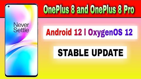 OnePlus 8 and OnePlus 8 Pro gets Android 12 based OxygenOS 12 Stable Update @TechActivist6