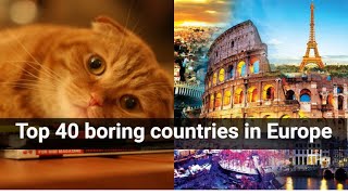 Top 40 boring countries in Europe