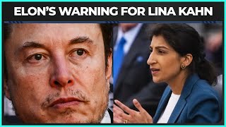 Elon Musk Knows What Will Happen To FTC Chair Lina Khan