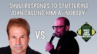 Shuli Fires Back At Stuttering John with Vinnie Paulino and Sal D