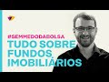 🎬 LIVE #03 - Tudo sobre Fundos Imobiliários (FIIs)