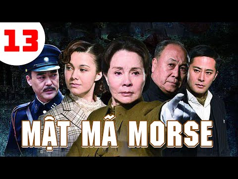 Video Mật Mã Morse - Tập 13| Tông Phong Nham, Maria, Tôn Đại... - YouTube