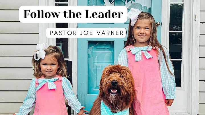 Follow The Leader | Pastor Joe Varner