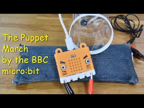 "The Puppet March" by the BBC micro:bit/おもちゃのマーチ/サロン・ハイビスカス