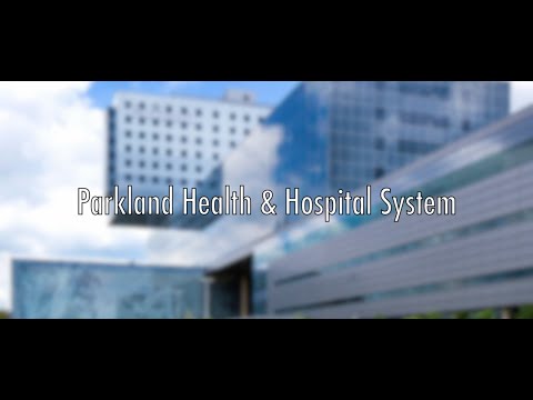 Parkland Health & Hospital System | Overview