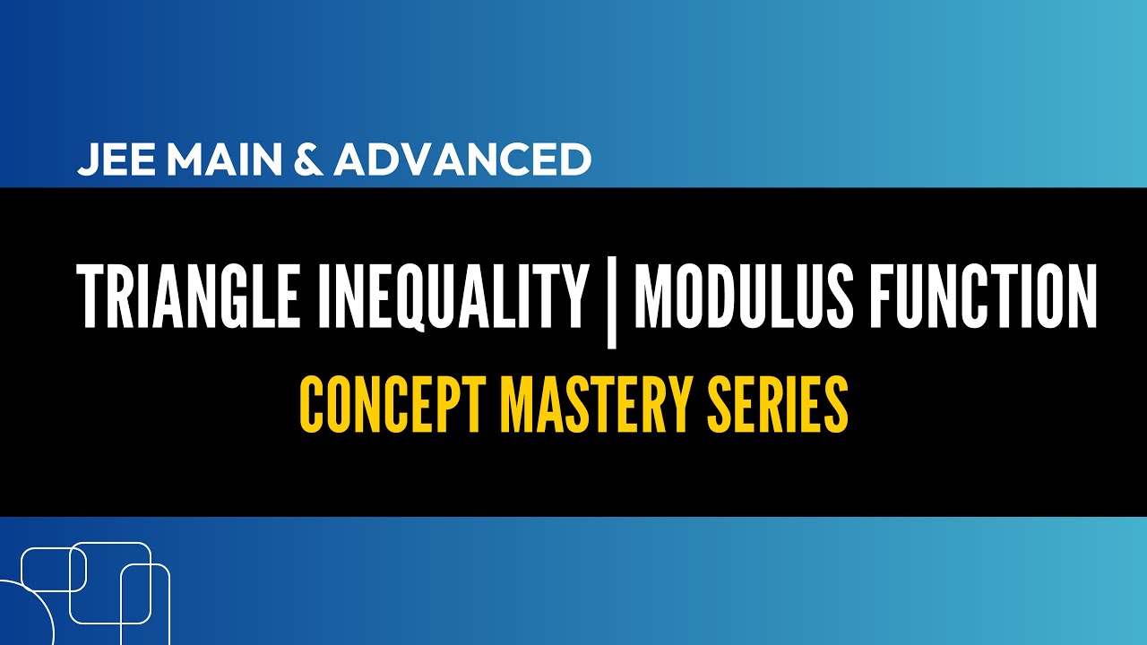 Triangle inequality in one shot | Modulus function | JEE Main and ...