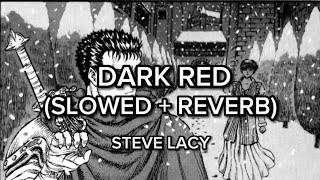 STEVE LACY - DARK RED [SLOWED + REVERB]