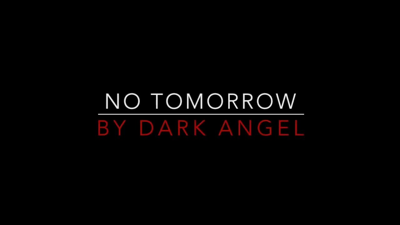 Dark Angel - No Tomorrow [1984] Lyrics HD