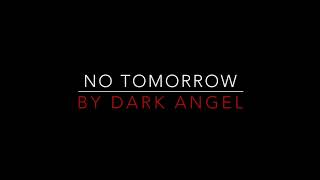 Dark Angel - No Tomorrow [1984] Lyrics HD