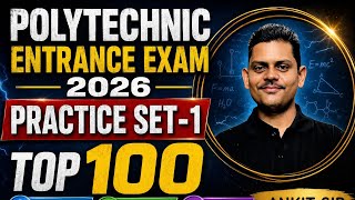 🔥Polytechnic Entrance Exam 2026 | Practice Set -1 | Physics+Chemistry+Maths | Polytechnic 2026