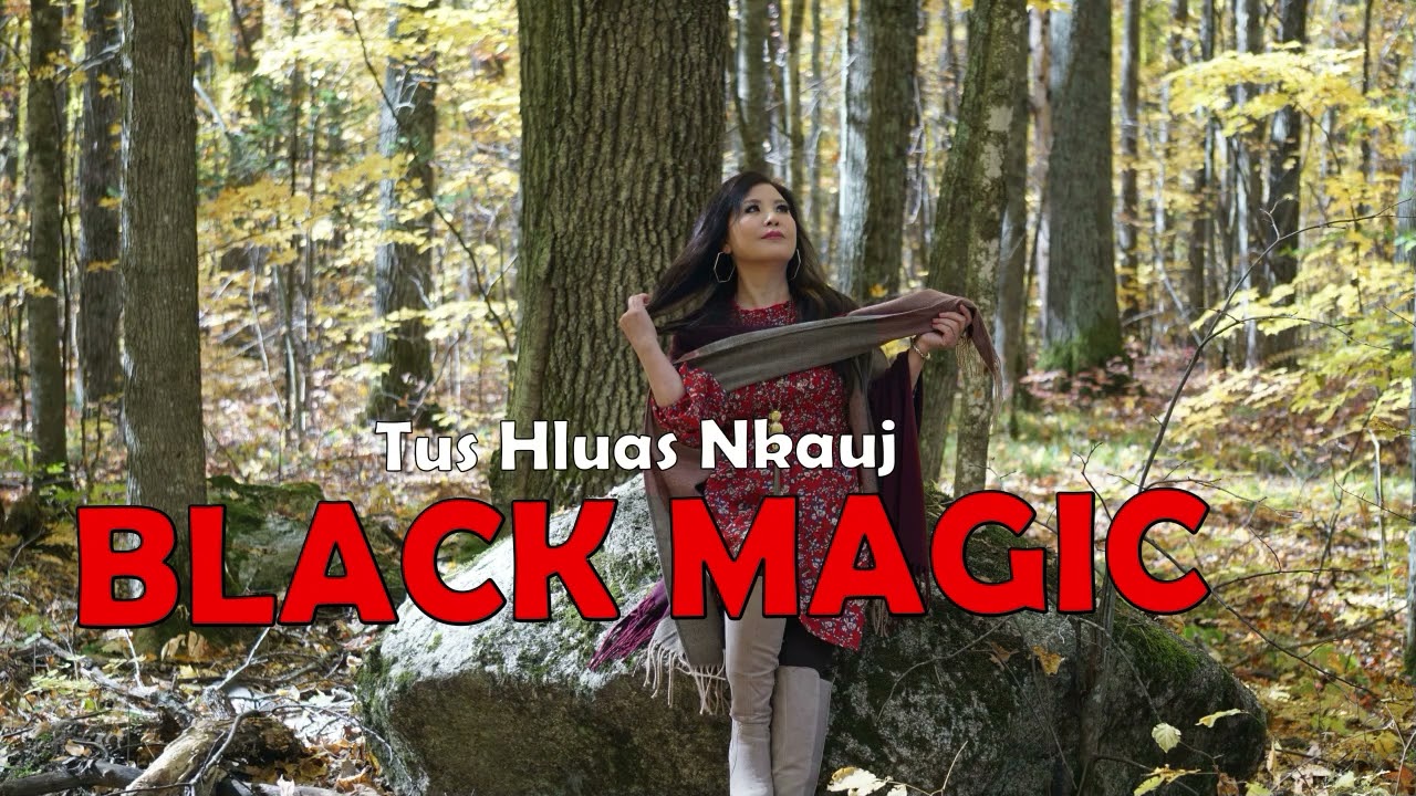 Tus Hluas Nkauj Black Magic~12/07/2024~