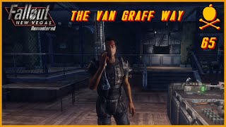 This is the Van Graff Way - Fallout: New Vegas Remastered - Episode 65 This is the Van Graff Way - Fallout: New Vegas Remastered - Episode 65