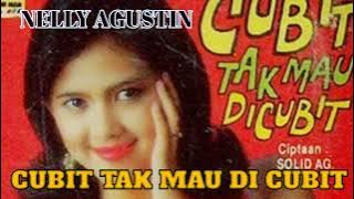 CUBIT TAK MAU DI CUBIT - NELLY AGUSTIN