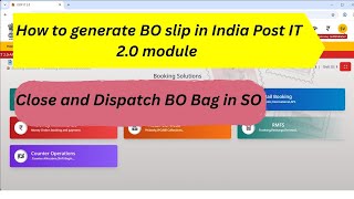 How to generate BO slip in India Post IT 2.0 Module || Close and dispatch BO Bag in SO #indiapost