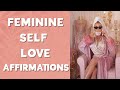 Feminine self love affirmations  give yourself the love you deserve 