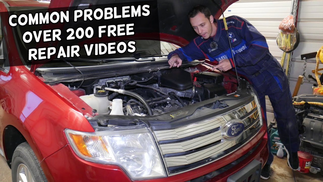 FORD EDGE COMMON PROBLEMS AND 200 FREE REPAIR VIDEOS - YouTube