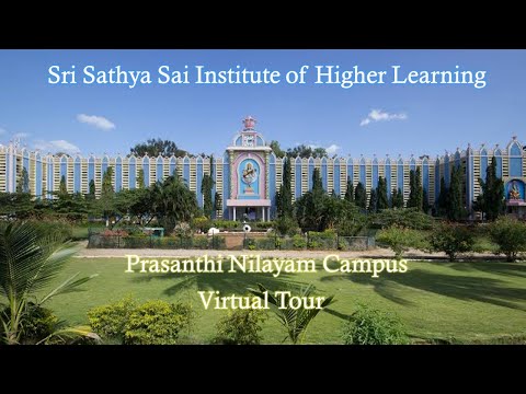 Sri Sathya Sai Institute Of Higher Learning | Prasanthi Nilayam Campus | Virtual Tour |