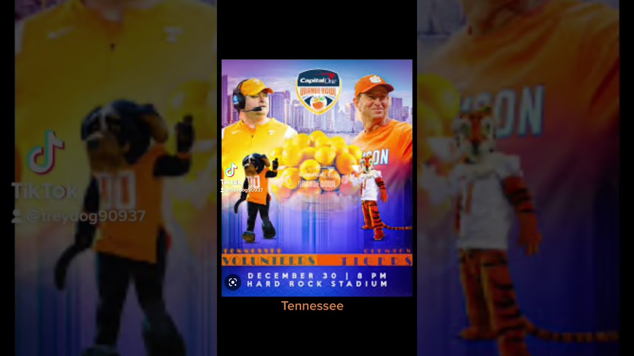 Capital One Orange Bowl Prediction- 6 Tennessee vs. 7 Clemson