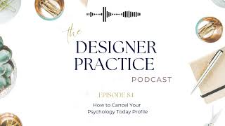 How to Cancel Your Psychology Today Profile