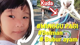Naik Delman dan Makan Bubur Ayam di Hari Minggu Pagi