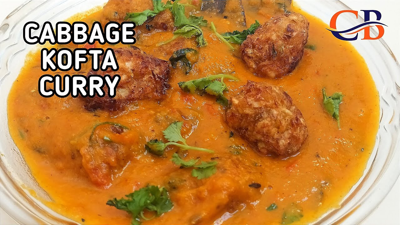 Cabbage Kofta Curry Recipe Cabbage Kofta Curry Cabbage Recipes