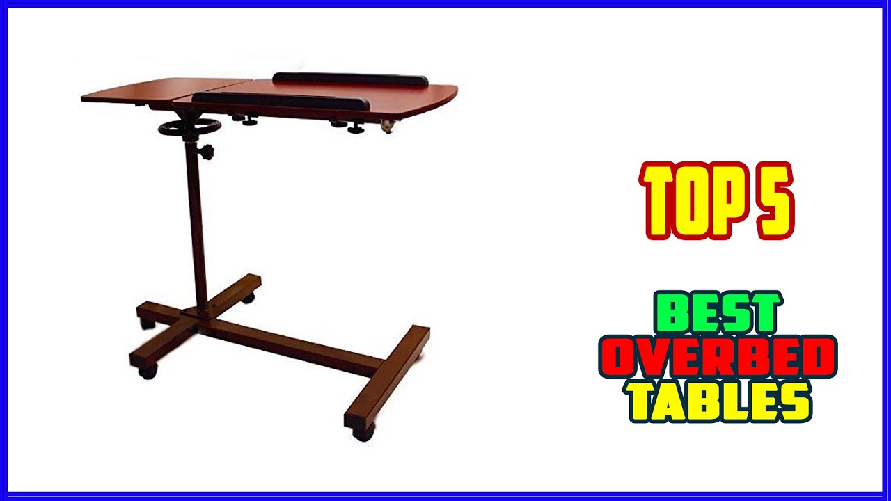 TOP 5 Best Overbed Tables 2025