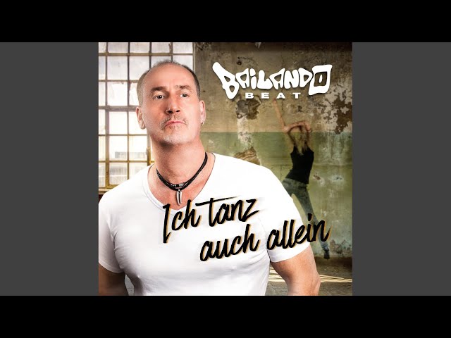 Bailando Beat - Ich Tanz Auch Allein