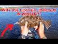 Why Would You Use A Lighter Jighead In The Winter?