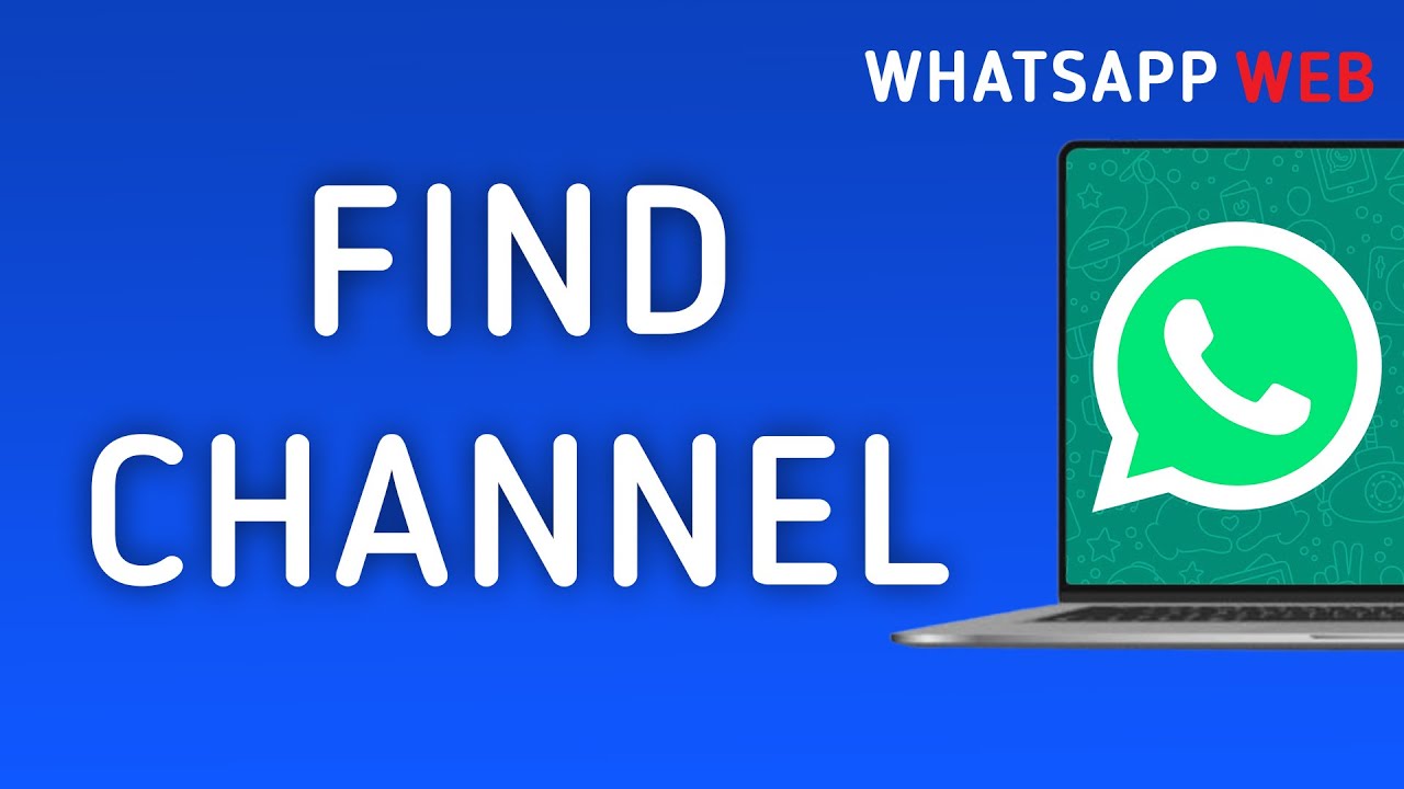 How To Find A Channel On WhatsApp Web On PC (New Update)