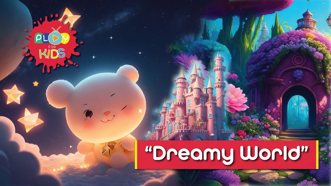 Dreamy World | Part 2 | Play For Kids - YouTube