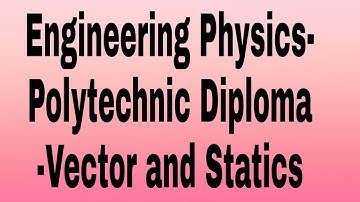 Vector and statics 2nd module polytechnic diploma