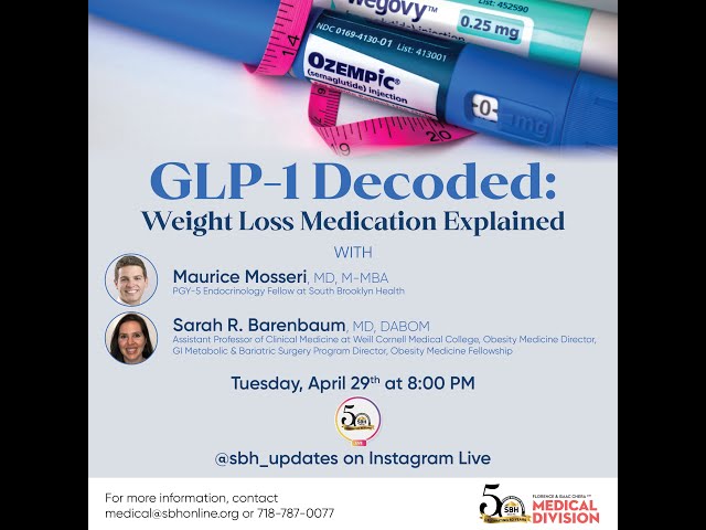 glp 1 information SBH Presents: GLP-1 Decoded: Weight Loss Medication Explained